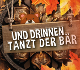 Und drinnen steppt der Bär